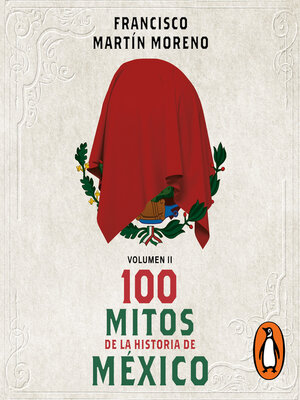 cover image of 100 mitos de la historia de México 2